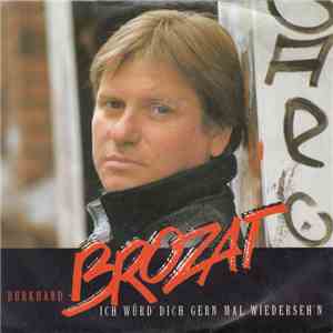 Burkhard Brozat - Ich Würd' Dich Gern Mal Wiederseh'n download flac mp3