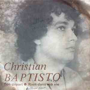 Christian Baptisto - Ton Départ / Rien Dans Ma Vie download flac mp3