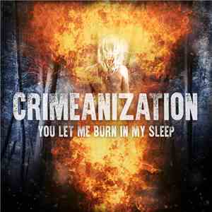 Crimeanization - You Let Me Burn In My Sleep download flac mp3