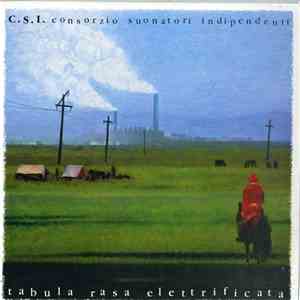 C.S.I. Consorzio Suonatori Indipendenti - Tabula Rasa Elettrificata download flac mp3