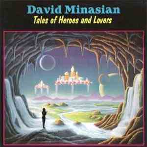 David Minasian - Tales Of Heroes And Lovers download flac mp3