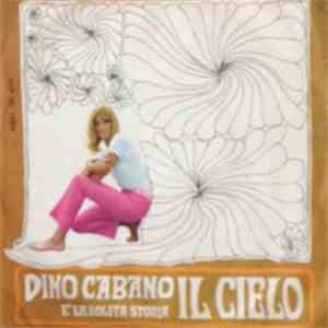 Dino Cabano - Il Cielo / E' La Solita Storia download flac mp3