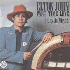 Elton John - Part Time Love / I Cry At Night download flac mp3