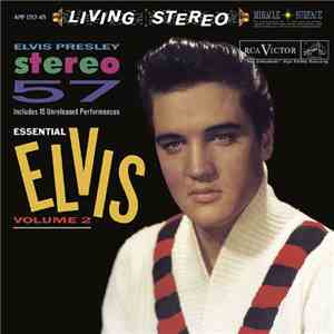 Elvis Presley - Stereo 57 (Essential Elvis Volume 2) download flac mp3