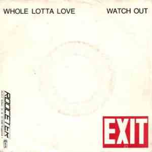 Exit  - Whole Lotta Love / Watch Out download flac mp3