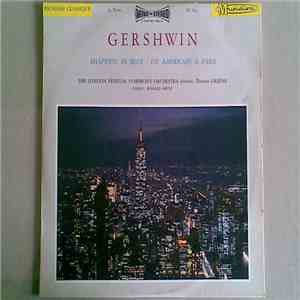 Gershwin — The London Festival Symphony Orchestra direction : Thomas Greene - Piano : Ronald Smith  - Rhapsody In Blue - Un Americain A Paris download flac mp3