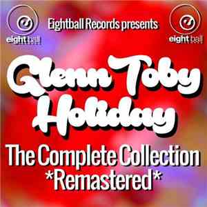 Glenn "Sweety G" Toby - Holiday (The Complete Collection) download flac mp3