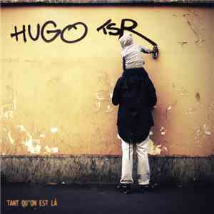 Hugo TSR - Tant Qu'on Est Là download flac mp3