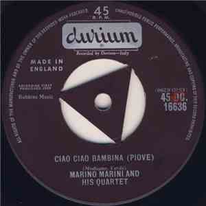 Marino Marini And His Quartet - Ciao Ciao Bambina (Piove) download flac mp3