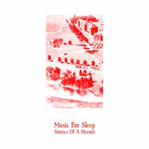 Music For Sleep - Stories Of A Hermit download flac mp3