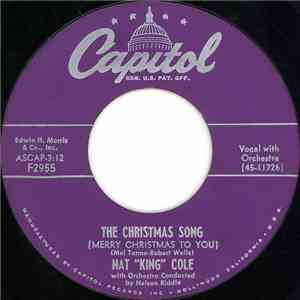 Nat "King" Cole / Nat "King" Cole And His Trio - The Christmas Song (Merry Christmas To You) / (All I Want For Christmas Is) My Two Front Teeth download flac mp3