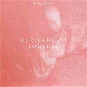 Paul Smith  - Our Lady Of Lourdes download flac mp3
