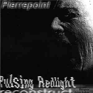 Pierrepoint - Pulsing Redlight / Reconstruct download flac mp3