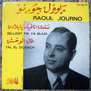 Raoul Journo - Sellemt Fit Ya Bladi / Tal El Ouahch flac mp3 download