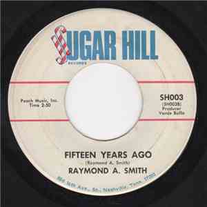 Raymond A. Smith - Fifteen Years Ago download flac mp3
