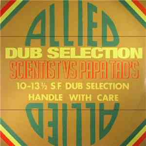 Scientist Vs Papa Tad's - Allied Dub Selection download flac mp3