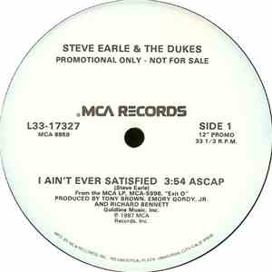 Steve Earle & The Dukes - I Ain't Ever Satisfied download flac mp3