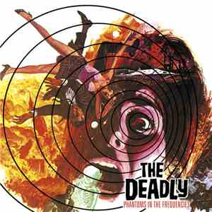 The Deadly - Phantom In The Frequencies download flac mp3
