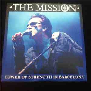 The Mission - Tower Of Strength In Barcelona download flac mp3