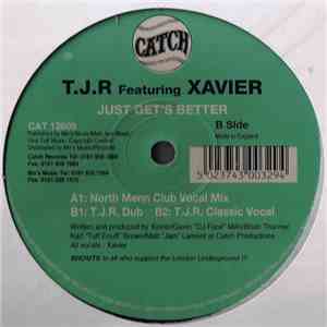 T.J.R Featuring Xavier - Just Gets Better download flac mp3