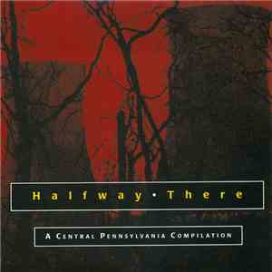 Various - Halfway There: A Central Pennsylvania Compilation download flac mp3