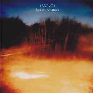 (VxPxC) - Baked Potatoes download flac mp3