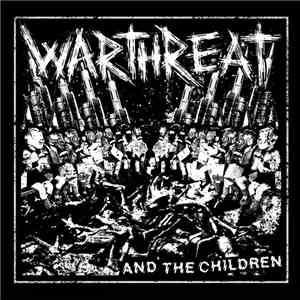 Warthreat - And The Children download flac mp3