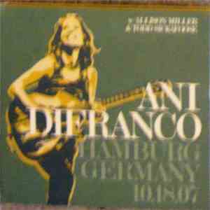 Ani Difranco - Hamburg Germany 10.18.07 download flac mp3