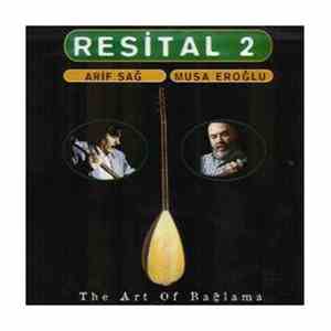 Arif Sağ, Musa Eroğlu - Resital 2 - The Art Of Baglama download flac mp3