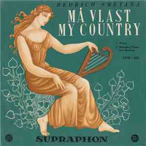 Bedřich Smetana, Czech Philharmonic Orchestra Conductor: Karel Šejna - Má Vlast = My Country download flac mp3