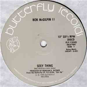 Bob McGilpin II - Sexy Thing download flac mp3