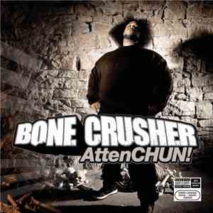 Bone Crusher  - AttenCHUN! download flac mp3