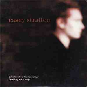 Casey Stratton - Selections From The Debut Album Standing At The Edge download flac mp3