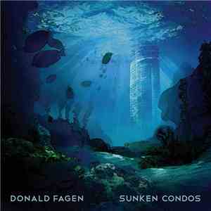 Donald Fagen - Sunken Condos download flac mp3