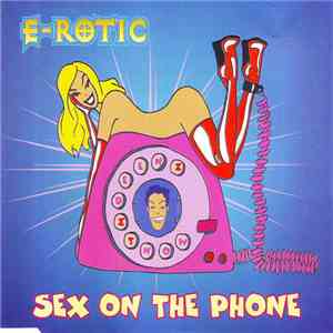 E-Rotic - Sex On The Phone download flac mp3