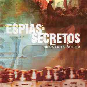 Espias Secretos - Resistir es vencer download flac mp3