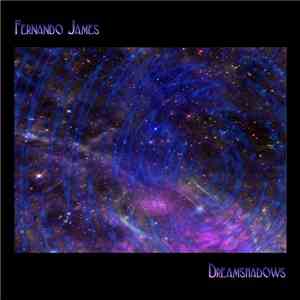 Fernando James - Dreamshadows download flac mp3