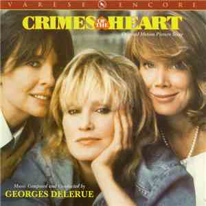 Georges Delerue - Crimes Of The Heart (Original Motion Picture Score) download flac mp3