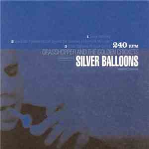 Grasshopper And The Golden Crickets - Silver Balloons download flac mp3