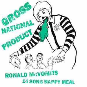 Gross National Product - Ronald McVomit's 14 Song Happy Meal flac mp3 download