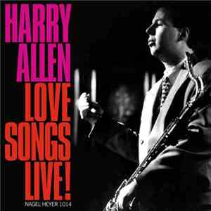 Harry Allen  - Love Songs Live! download flac mp3