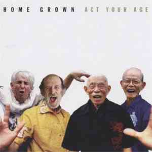 Home Grown  - Act Your Age download flac mp3