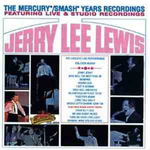 Jerry Lee Lewis - The Mercury/Smash Years Recordings download flac mp3