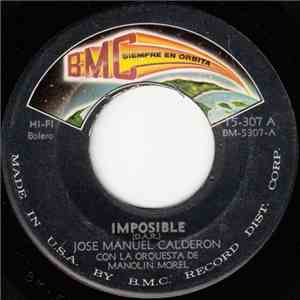 Jose Manuel Calderon Con La Orquesta De Manolin Morel - Imposible / Con La Misma Moneda download flac mp3