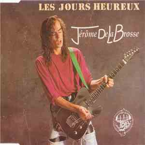 Jérôme De La Brosse - Les Jours Heureux download flac mp3