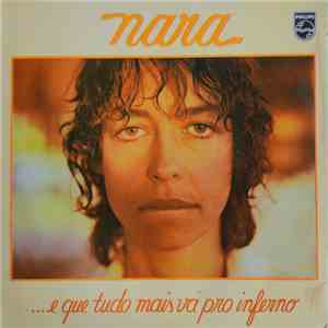 Nara Leão - ...E Que Tudo Mais Vá Pro Inferno download flac mp3