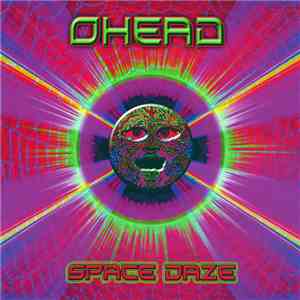 Ohead - Space Daze download flac mp3