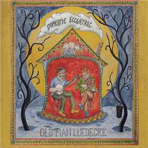 Old Man Luedecke - Domestic Eccentric download flac mp3