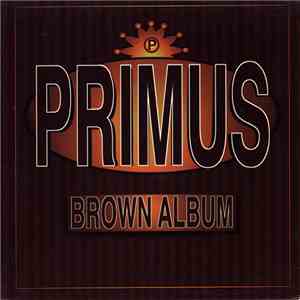 Primus - Brown Album download flac mp3