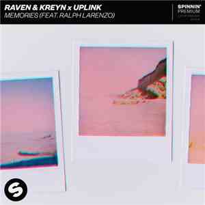 Raven & Kreyn X Uplink  Feat. Ralph Larenzo - Memories download flac mp3